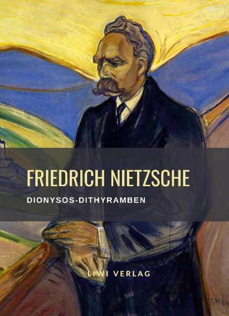 Friedrich Nietzsche Dionysos-Dithyramben
