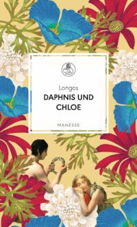 Longos von Lesbos Daphnis und Chloe