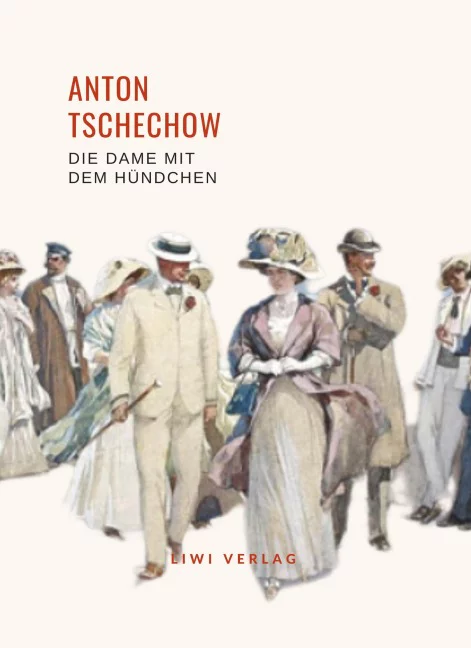 Anton Tschechow - Die Dame mit dem Hündchen