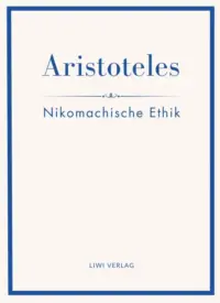 Aristoteles - Nikomachische Ethik.