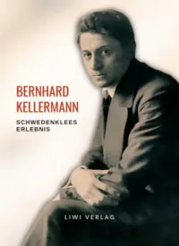 Bernhard Kellermann - Schwedenklees Erlebnis