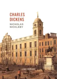 Charles Dickens - Nicholas Nickleby.