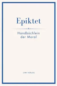 Epiktet - Handbüchlein der Moral
