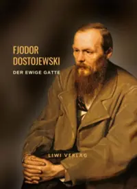 Fjodor Dostojewski - Der ewige Gatte
