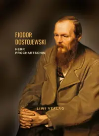 Fjodor Dostojewski - Herr Prochartschin