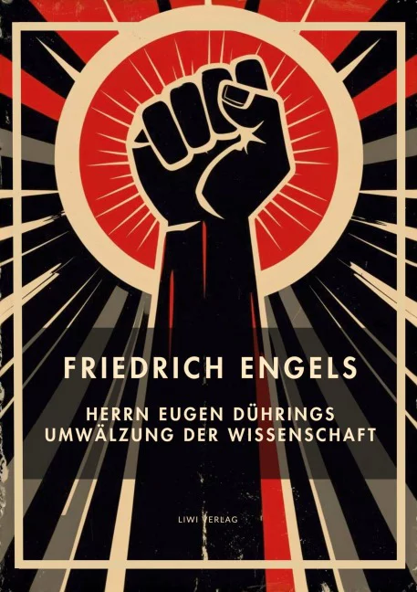 Friedrich Engels - Herrn Eugen Dührings Umwälzung der Wissenschaft