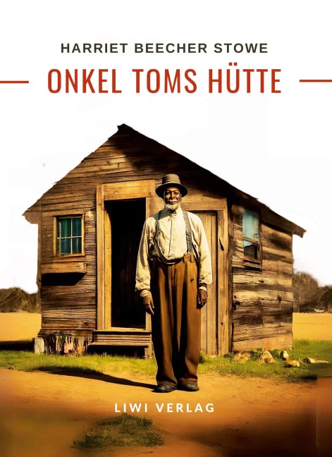 Harriett Beecher Stowe - Onkel Toms Hütte