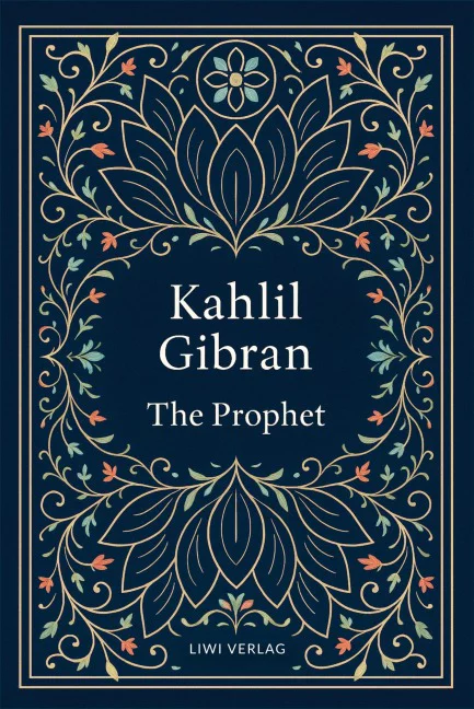 Kahlil Gibran - The Prophet