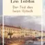 Leo Tolstoi - Der Tod des Iwan Iljitsch