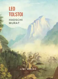 Leo Tolstoi - Hadschi Murat
