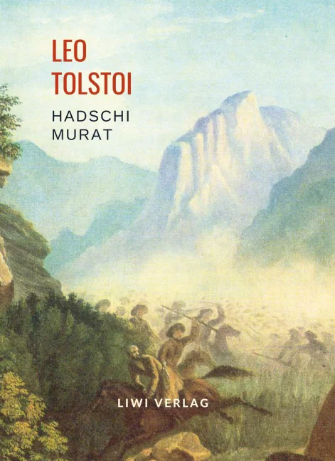 Leo Tolstoi - Hadschi Murat