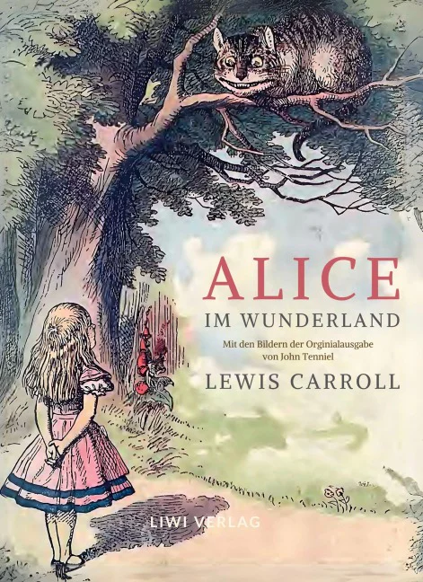 Lewis Carroll - Alice im Wunderland