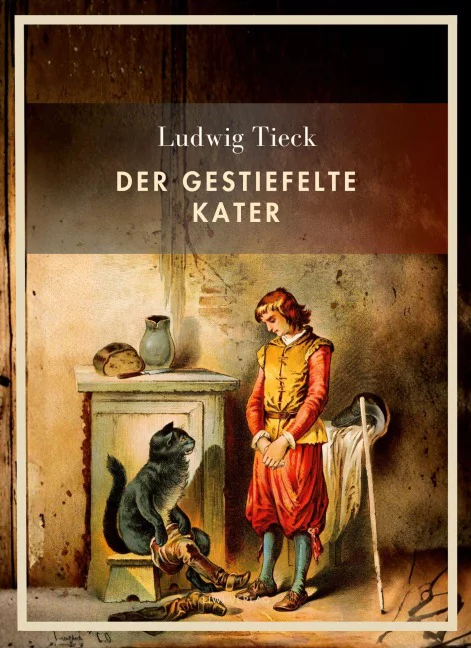Ludwig Tieck - Der gestiefelte Kater