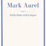 Mark Aurel - Selbstbetrachtungen