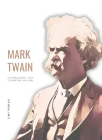 Mark Twain - Die Tragödie von Querkopf Wilson