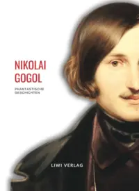 Nikolai Gogol - Phantastische Geschichten