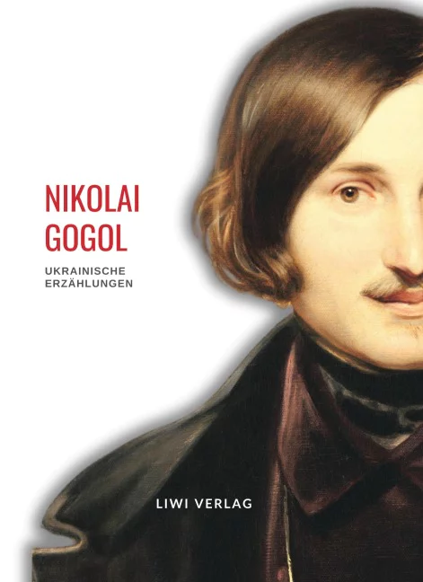 Nikolai Gogol - Ukrainische Erzählungen