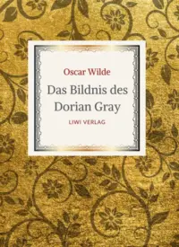 Oscar Wilde - Das Bildnis des Dorian Gray
