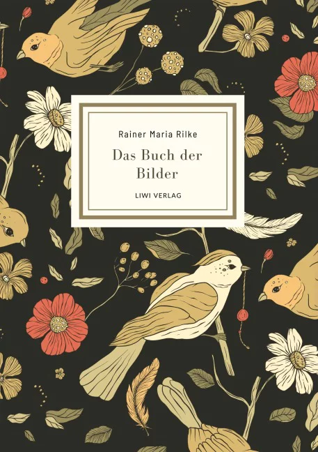 Rainer Maria Rilke - Das Buch der Bilder