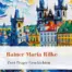 Rainer Maria Rilke - Zwei Prager Geschichten