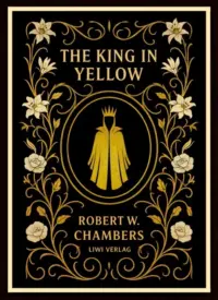 Robert W. Chambers - The King in Yellow (English Edition)