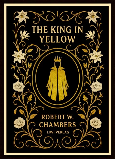 Robert W. Chambers - The King in Yellow (English Edition)