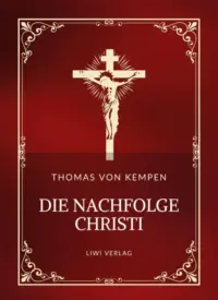 Thomas von Kempen - Die Nachfolge Christi