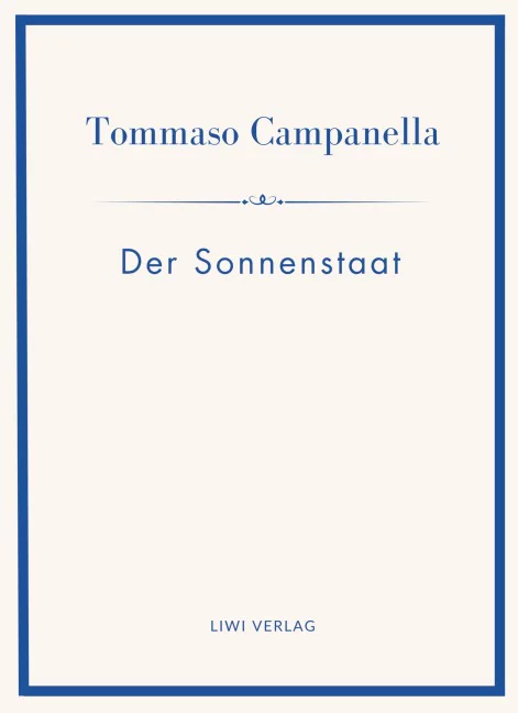 Tommaso Campanella - Der Sonnenstaat