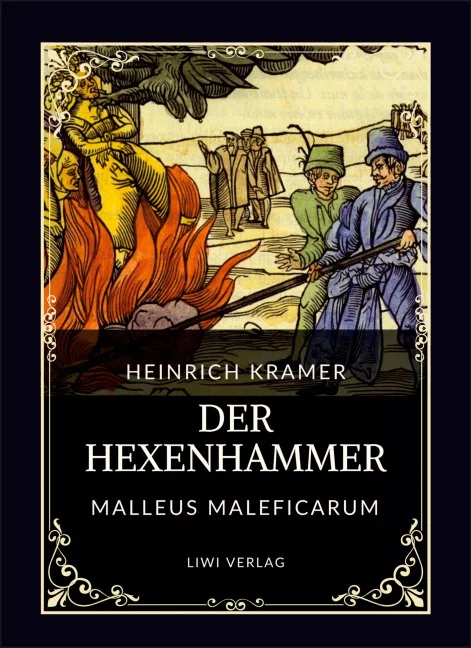 Heinrich Kramer - Der Hexenhammer - Malleus Maleficarum