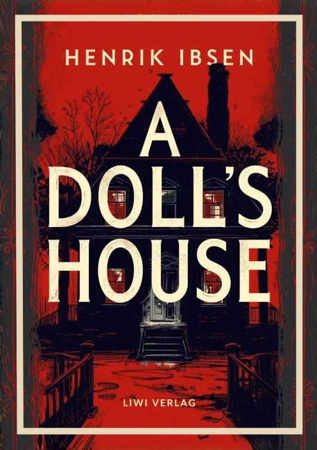 Henrik Ibsen: A Doll's House (English