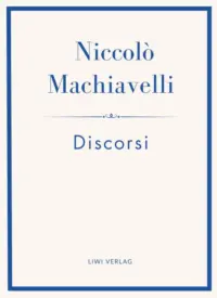 Niccolo Machiavelli - Discorsi